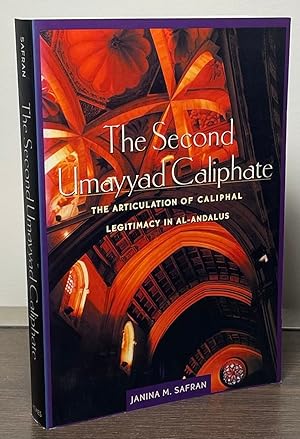 Bild des Verkufers fr The Second Umayyad Caliphate _ The Articulation of Caliphal Legitimacy in Al-Andalus zum Verkauf von San Francisco Book Company