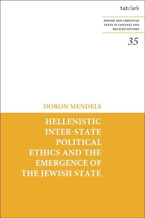 Bild des Verkufers fr Hellenistic Inter-state Political Ethics and the Emergence of the Jewish State zum Verkauf von AHA-BUCH GmbH