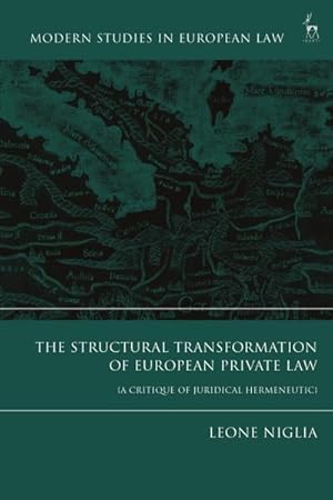 Bild des Verkufers fr The Structural Transformation of European Private Law : A Critique of Juridical Hermeneutics zum Verkauf von AHA-BUCH GmbH