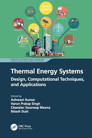 Bild des Verkufers fr Thermal Energy Systems : Design, Computational Techniques, and Applications zum Verkauf von AHA-BUCH GmbH