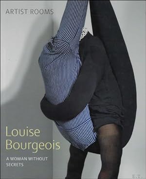 Image du vendeur pour Louise Bourgeois: A Woman without Secrets mis en vente par BOOKSELLER  -  ERIK TONEN  BOOKS