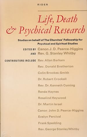 Seller image for Life, Death and Psychical Research: Studies on behalf of The Churches' Fellowship for Psychical and Spiritual Studies for sale by The Glass Key