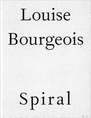 Bild des Verkufers fr Louise Bourgeois: Spiral zum Verkauf von BOOKSELLER  -  ERIK TONEN  BOOKS