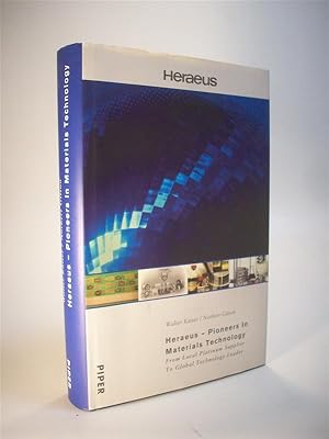 Seller image for Heraeus. Pioneers in Materials Technology. From Local Platnium Supplier to Global Technology Leader. for sale by Adalbert Gregor Schmidt