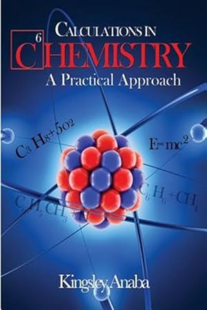 Immagine del venditore per Calculations in Chemistry : A Practical Approach venduto da GreatBookPricesUK