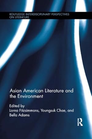 Imagen del vendedor de Asian American Literature and the Environment a la venta por GreatBookPricesUK