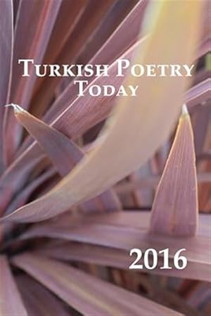 Imagen del vendedor de Turkish Poetry Today 2016 a la venta por GreatBookPricesUK