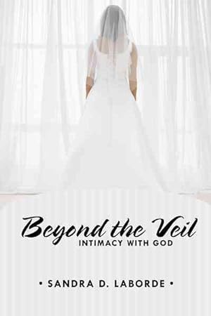 Seller image for Beyond the Veil : Intimacy With God for sale by GreatBookPricesUK