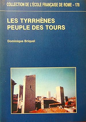 Les Tyrrhènes, peuple des tours. Denys d'Halicarnasse et l'autochtonie des Etrusques: Denys d'Hal...