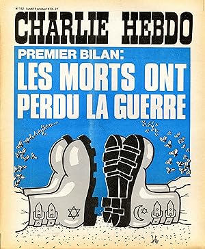 "CHARLIE HEBDO N°152 du 15/10/1973" Gébé : PREMIER BILAN - LES MORTS ONT PERDU LA GUERRE