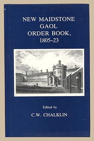 New Maidstone Gaol Order Book, 1805-23