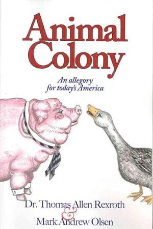 Imagen del vendedor de Animal Colony : An Allegory for Today's America a la venta por GreatBookPricesUK