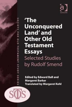 Seller image for Unconquered Land and Other Old Testament Essays : Selected Studies by Rudolf Smend for sale by GreatBookPricesUK