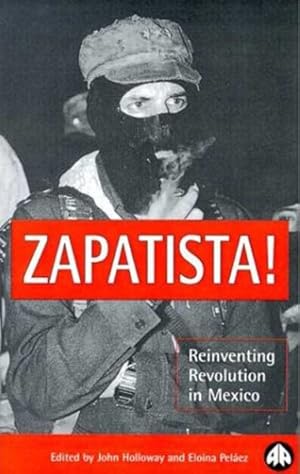Seller image for Zapatista! : Reinventing Revolution in Mexico for sale by GreatBookPricesUK