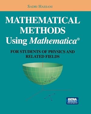 Seller image for Mathematical Methods Using Mathematica : For Students of Physics and Related Fields for sale by GreatBookPricesUK