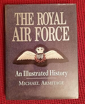 The Royal Air Force: An Illustrated History