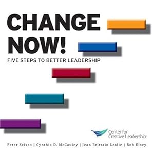 Bild des Verkufers fr Change Now! Five Steps to Better Leadership zum Verkauf von GreatBookPricesUK