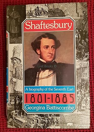 Shaftesbury: A Biography of the Seventh Earl, 1801-1895