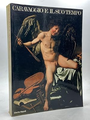 Immagine del venditore per CARAVAGGIO E IL SUO TEMPO. venduto da Libreria antiquaria Dedalo M. Bosio