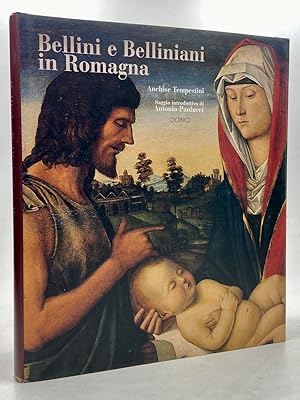 Image du vendeur pour Bellini e i Belliniani in Romagna. mis en vente par Libreria antiquaria Dedalo M. Bosio