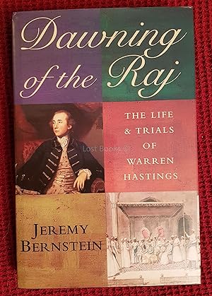 Seller image for Dawning of the Raj: The Life and Trials of Warren Hastings for sale by All Lost Books