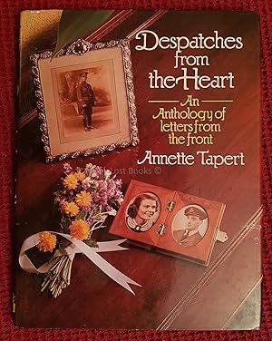 Despatches from the Heart: Letters from Fighting Men in the First and Second World Wars