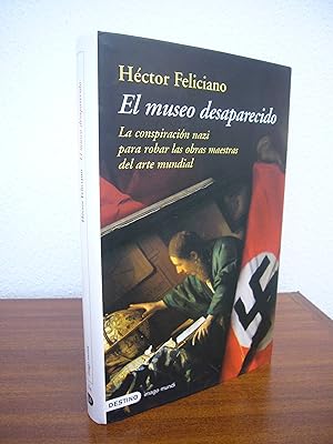 Imagen del vendedor de EL MUSEO DESAPARECIDO. La conspiracin nazi para robar las obras maestras del arte mundial. a la venta por Libros Mmesis