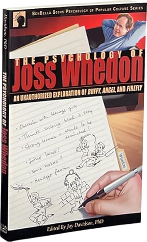 Seller image for The Psychology of Joss Whedon; An Unauthorized Exploration of Buffy, Angel, and Firefly for sale by Carpetbagger Books