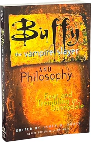 Imagen del vendedor de Buffy the Vampire Slayer and Philosophy; Fear and Trembling in Sunnydale a la venta por Carpetbagger Books