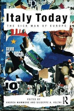 Immagine del venditore per Italy Today: The Sick Man of Europe venduto da WeBuyBooks