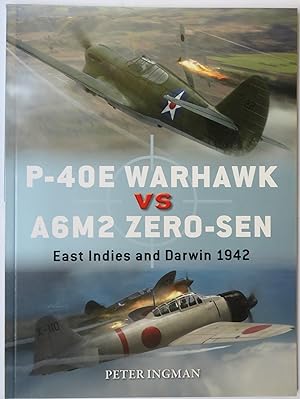 Immagine del venditore per P-40E Warhawk vs A6M2 Zero-Sen East Indies and Darwin 1942 venduto da St Marys Books And Prints