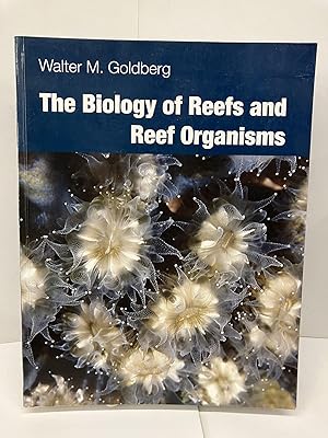 Image du vendeur pour The Biology of Reefs and Reef Organisms mis en vente par Chamblin Bookmine