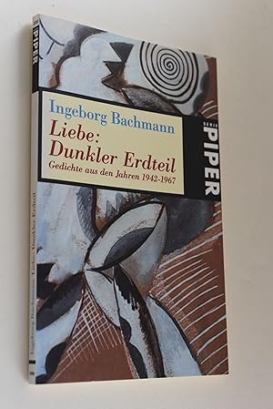 Bild des Verkufers fr Liebe: dunkler Erdteil : Gedichte aus den Jahren 1942 - 1967. Piper ; Bd. 330 zum Verkauf von Antiquariat Biebusch