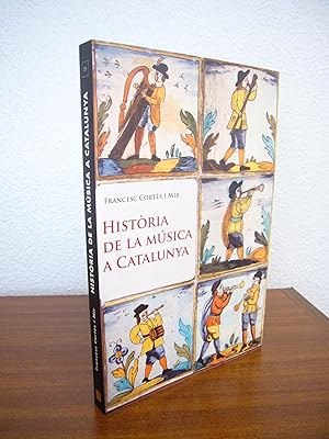 Imagen del vendedor de HISTRIA DE LA MSICA A CATALUNYA a la venta por Libros Mmesis