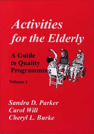 Seller image for Activities for the Elderly : A Guide to Quality Programming for sale by GreatBookPricesUK