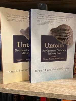 UNTOLD: NORTHEASTERN ONTARIO'S MILITARY PAST VOLUMES 1 AND 2