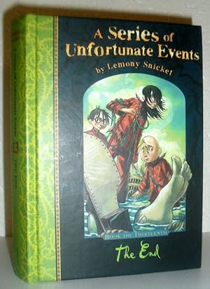 Bild des Verkufers fr A Series of Unfortunate Events - Book the Thirteenth - The End zum Verkauf von Washburn Books