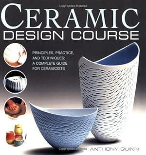 Immagine del venditore per Ceramic Design Course: Principles, Practice, and Techniques: A Complete Course for Ceramicists venduto da Lake Country Books and More