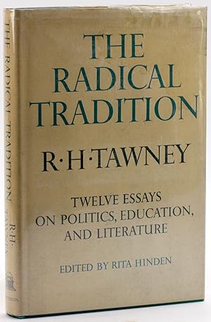 Seller image for THE RADICAL TRADITION: Twelve Essays on Politics, Education and Literature for sale by Arches Bookhouse