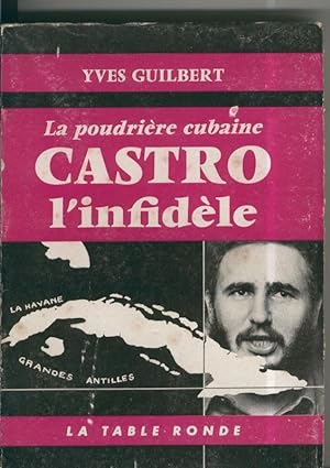 Seller image for La poudriere cubaine: Castro lnfidele (paginas por abrir) for sale by El Boletin