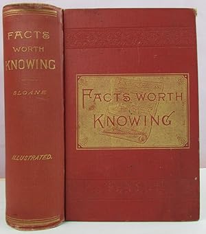 Seller image for Facts Worth Knowing - Selected Mainly from the Scientific American for the Household, Workshop, and Farm for sale by Antique Emporium