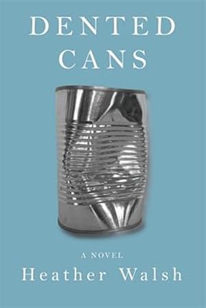 Seller image for Dented Cans for sale by GreatBookPricesUK
