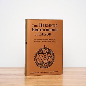 The Hermetic Brotherhood of Luxor: Initiatic and Historical Documents of an Order of Practical Oc...