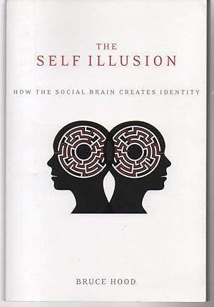 Immagine del venditore per The Self Illusion: How the Social Brain Creates Identity venduto da EdmondDantes Bookseller