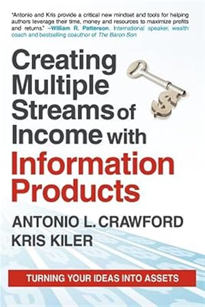 Immagine del venditore per Creating Multiple Streams of Income with Information Products: Turning Your Ideas Into Assets venduto da GreatBookPricesUK