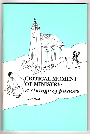 Critical Moment of Ministry: a change of pastors