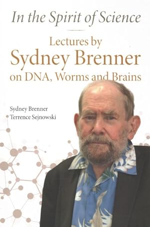 Seller image for In the Spirit of Science : Lectures by Sydney Brenner on DNA, Worms and Brains for sale by GreatBookPricesUK