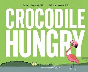 Seller image for Crocodile Hungry (Hardcover) for sale by Grand Eagle Retail