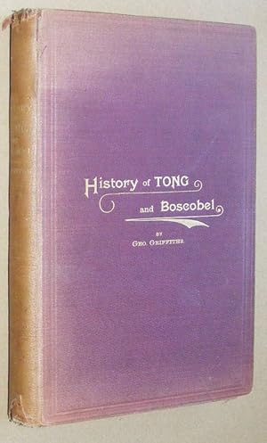 Image du vendeur pour A History of Tong, Shropshire, its Church, Manor, Parish, College, early owners, and clergy, with notes on Boscobel mis en vente par Nigel Smith Books