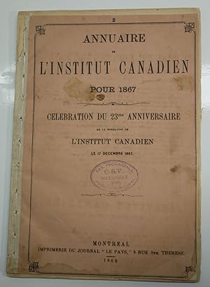(Papineau Louis-Joseph) Annuaire de l'Institut canadien pour 1867. Célébration du 23me anniversai...